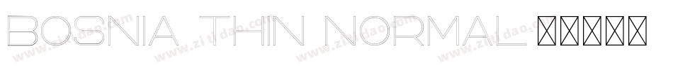 Bosnia Thin Normal字体转换